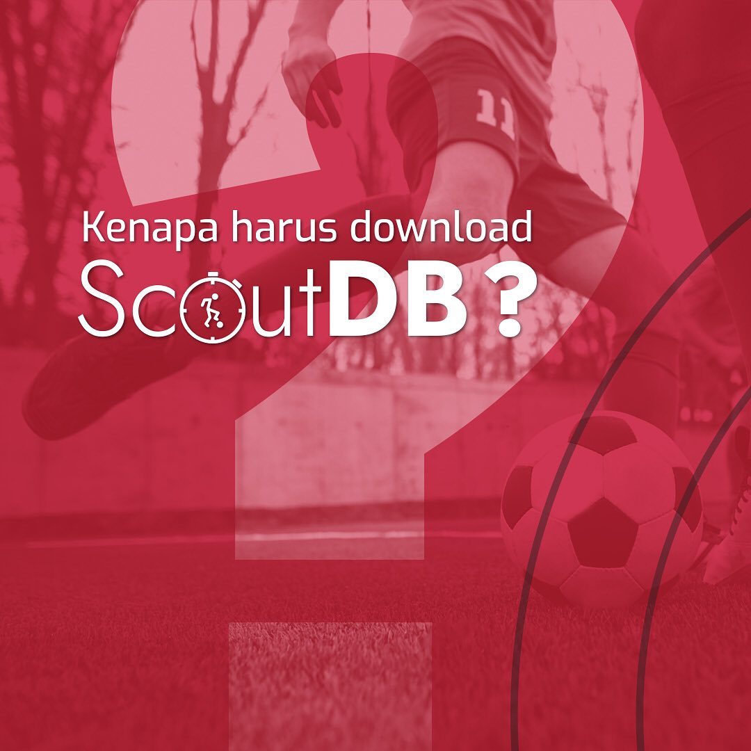 Apa sih alasan kalian harus download aplikasi ScoutDB Jawabannyaa BANYAKKK